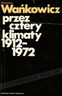 Przez cztery klimaty 1912-1972