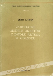 Zabytkowe modele okrętów z dworu Artusa w Gdańsku