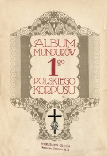 Album mundurów 1-go Polskiego Korpusu [zbiór litografii]