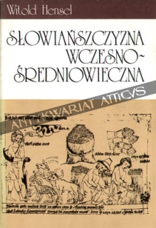 Słowiańszczyzna wczesnośredniowieczna. Zarys kultury materialnej