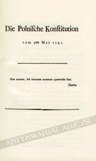 Die Polnische Konstitution vom 3ten May 1791 [reprint]