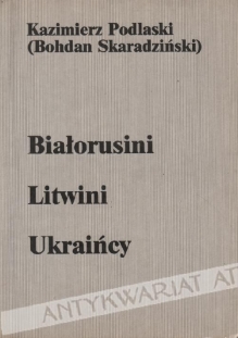 Białorusini, Litwini, Ukraińcy