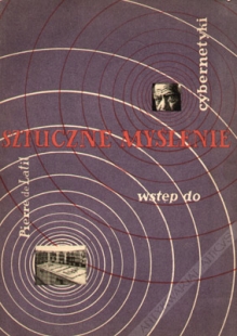 Sztuczne myślenie. Wstęp do cybernetyki