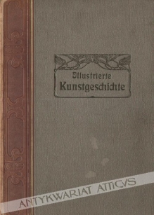 Illustrierte Kunstgeschichte. Erster Band