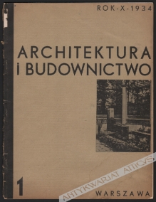 Architektura i budownictwo. Miesięcznik ilustrowany, Rok X, zeszyt 1