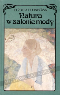 Natura w salonie mody. O międzywojennej liryce Marii Pawlikowskiej-Jasnorzewskiej