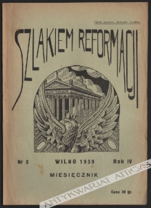 Szlakiem Reformacji. Organ Wileńskiego Kościoła Ewangelicko-Reformowanego. Miesięcznik, rok IV (1939), nr 5