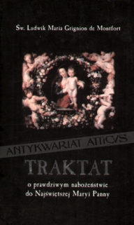 Traktat o prawdziwym nabożeństwie do Najświętszej Maryi Panny