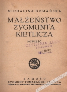 Małżeństwo Zygmunta Kietlicza. Powieść
