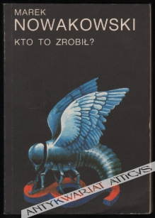 Kto to zrobił ?