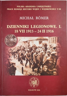 Dzienniki Legionowe. I. 18 VII 1915 - 24 II 1916