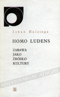 Homo ludens. Zabawa jako źródło kultury