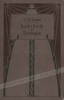 Lehrbuch der Zoologie fur Gymnasien, Realgymnasien, Oberreal- und Realschulen, Landwirtschaftliche Lehranstalten usw. Zweite Abteilungen: Tierkunde, heft 1-3 [współoprawne]