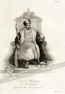 [rycina, 1835] Etienne Batory. Roi des Polonais. Grand duc de Lituanie [król Stefan Batory]