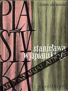 Plastyka Stanisława Wyspiańskiego na tle ówczesnych kierunków artystycznych