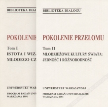 Pokolenie przełomu. Tom I: Istota i wizje młodego człowieka, Tom II: Młodzieżowe kultury świata: Jedność i różnorodność