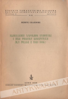 Aleksander Napoleon Dybowski i jego projekt konstytucji dla Polski z 1848 roku