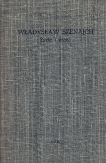 Władysław Szenajch. Życie i praca