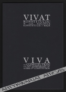Vivat Konstytucja! W 220. rocznicę Konstytucji 3 maja. Viva the Constitution! The 220th Anniversary of the May 3rd Constitution