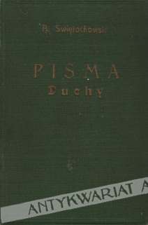 Pisma: Duchy, część I, II i III. Duchy, część IV, V, i VI [współoprawne]