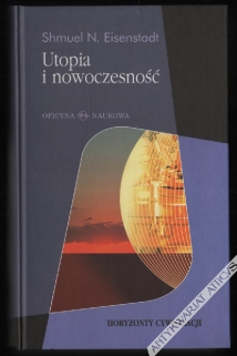 Utopia i nowoczesność. Porównawcza analiza cywilizacji