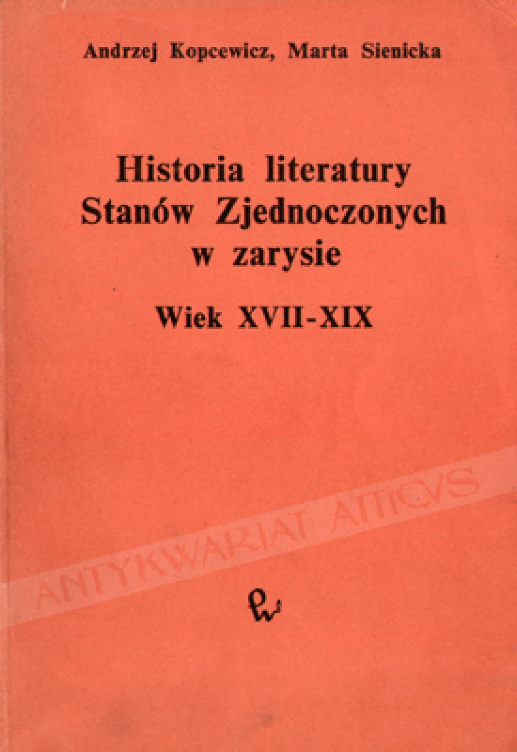 Historia literatury Stanów Zjednoczonych w zarysie. Wiek XVII-XIX