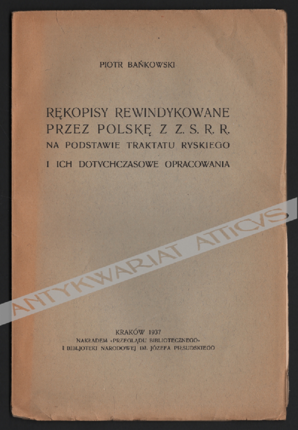 Rękopisy rewindykowane przez Polskę z Z.S.R.R. na podstawie traktatu ryskiego i ich dotychczasowe opracowania