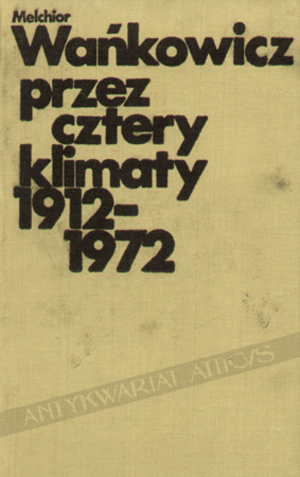 Przez cztery klimaty 1912-1972 [autograf]