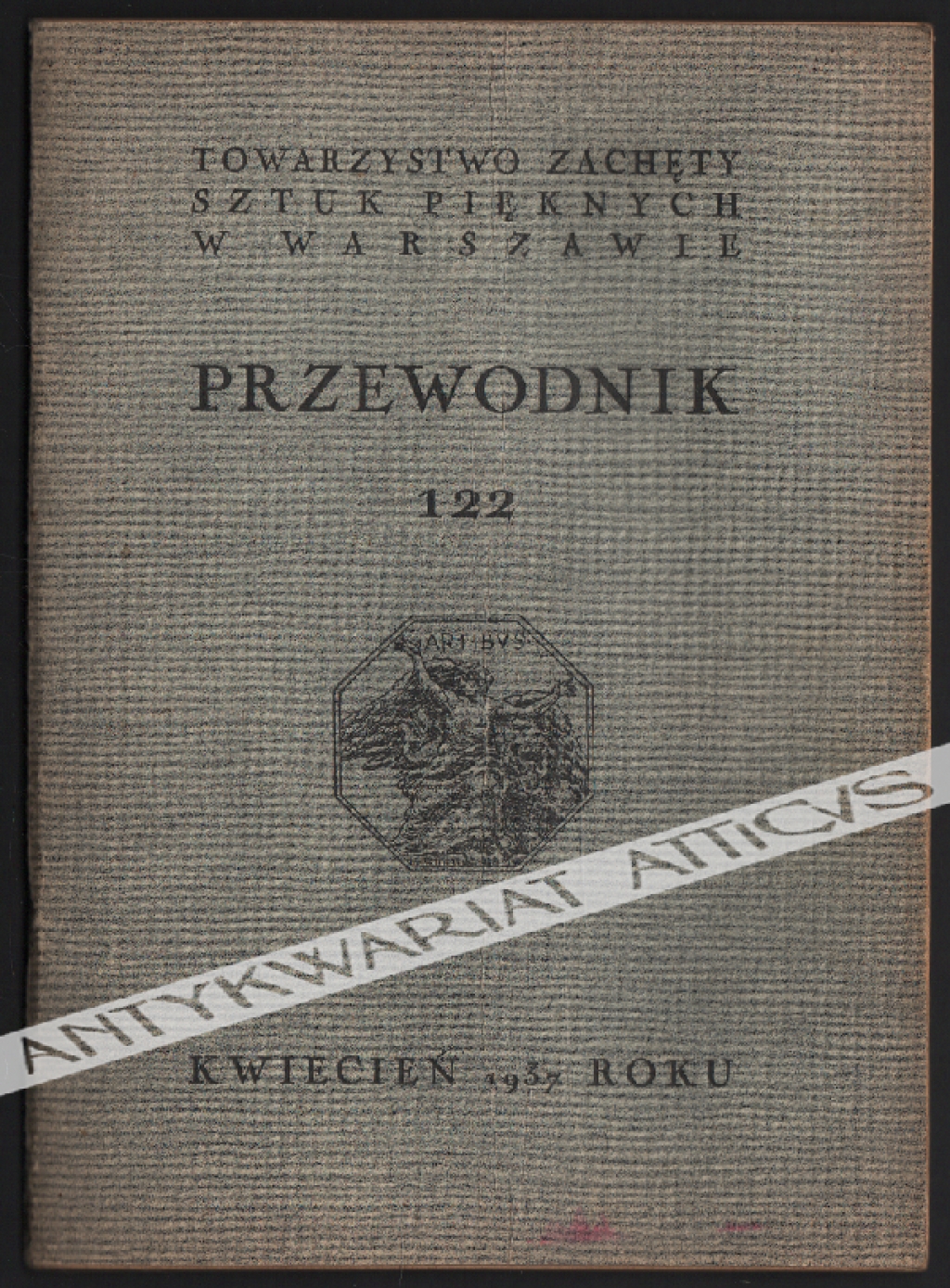 Przewodnik 122 [Towarzystwa Zachęty Sztuk Pięknych w Warszawie], kwiecień 1937