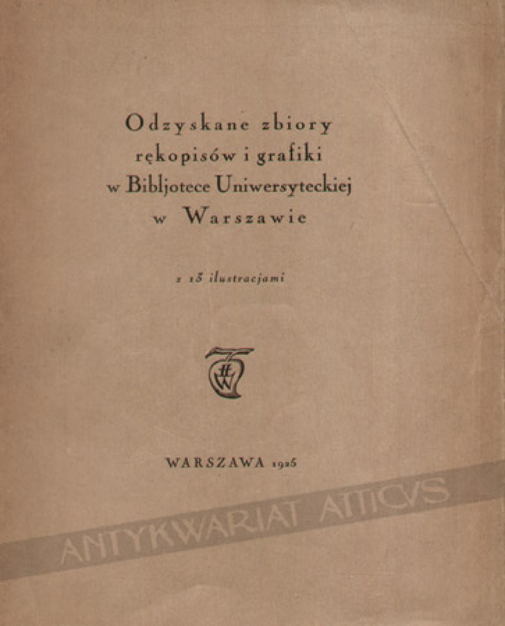 Odzyskane zbiory rękopisów i grafiki w Bibljotece Uniwersyteckiej w Warszawie