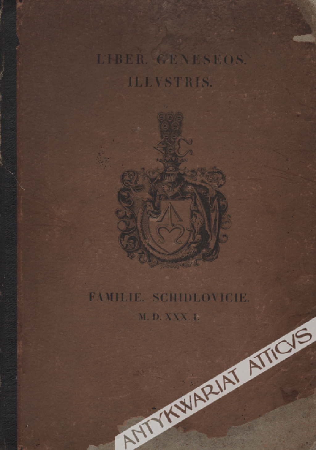 Liber geneseos illustris familie Schidlovicie M. D. XXX. I.
