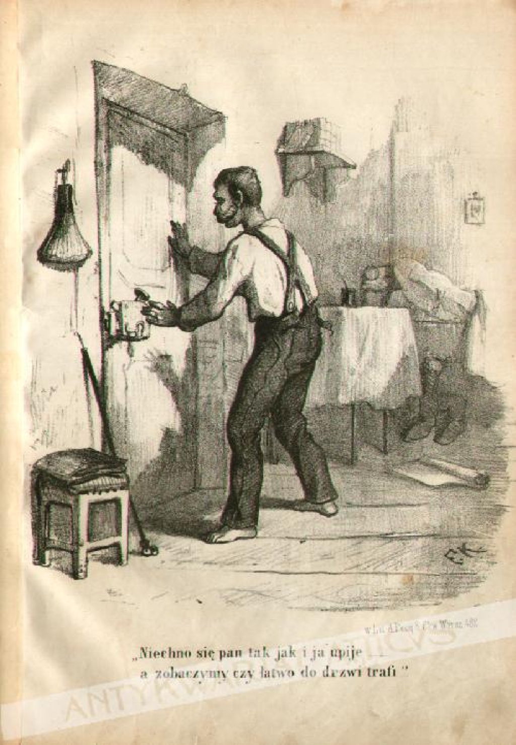 [rycina, 1858] "Niech no się pan tak jak i ja upije a zobaczymy czy łatwo do drzwi trafi"