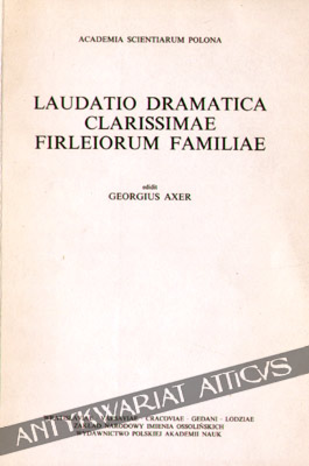 Laudatio dramatica Clarissimae Firleiorum Familiae