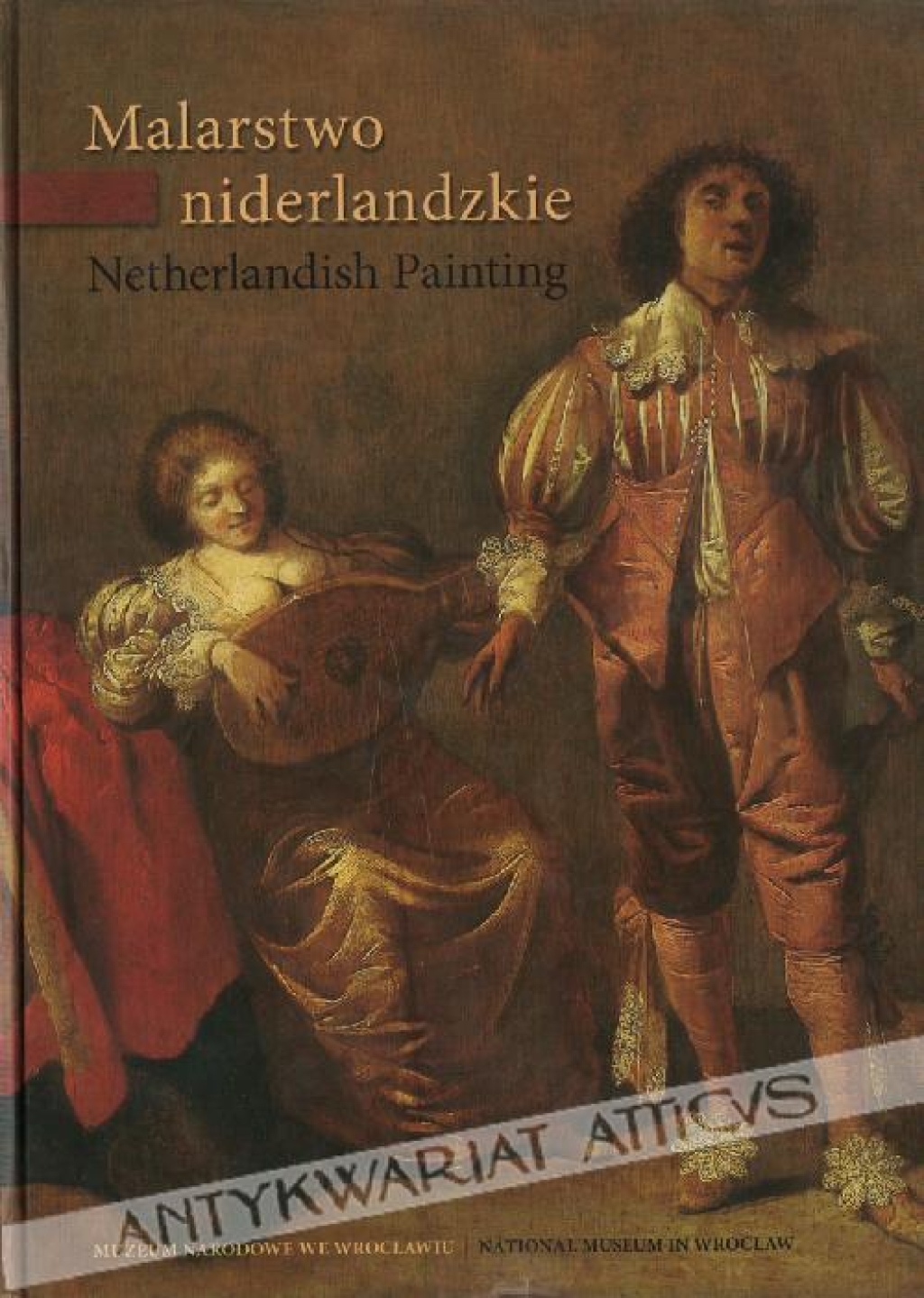 Katalog zbiorów malarstwa niderlandzkiego. Catalogue of the Collection of Netherlandish Painting