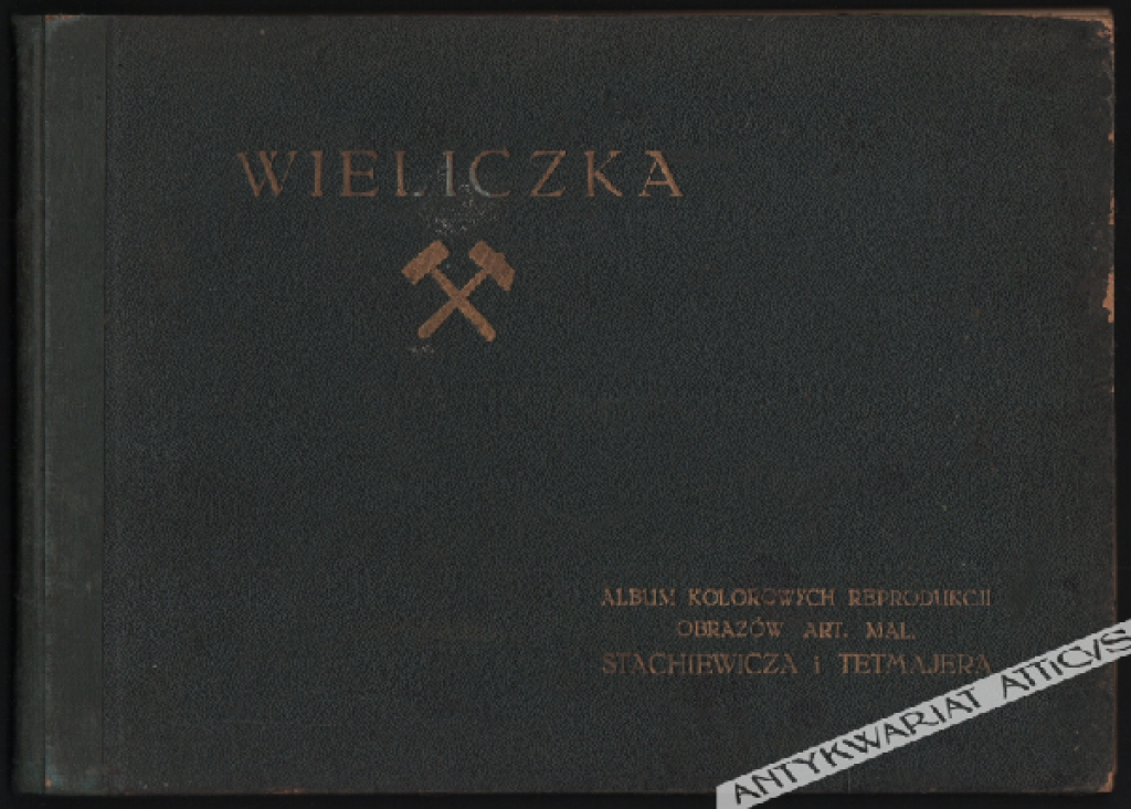 Wieliczka. Państwowa Żupa Solna. Album kolorowych reprodukcji obrazów art. malarzy Stachiewicza i Tetmajera