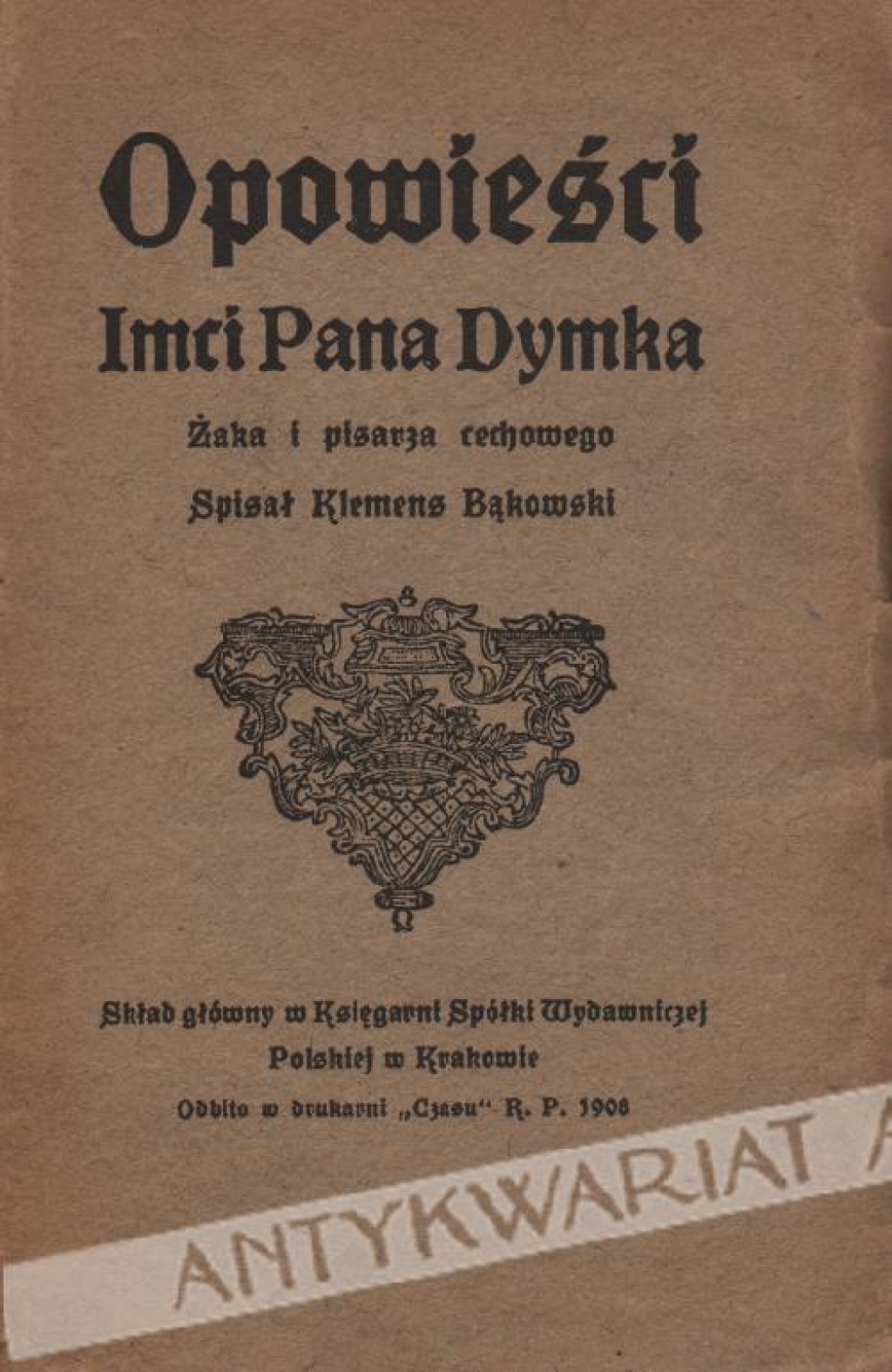 Opowieści Imci Pana Dymka Żaka i pisarza cechowego