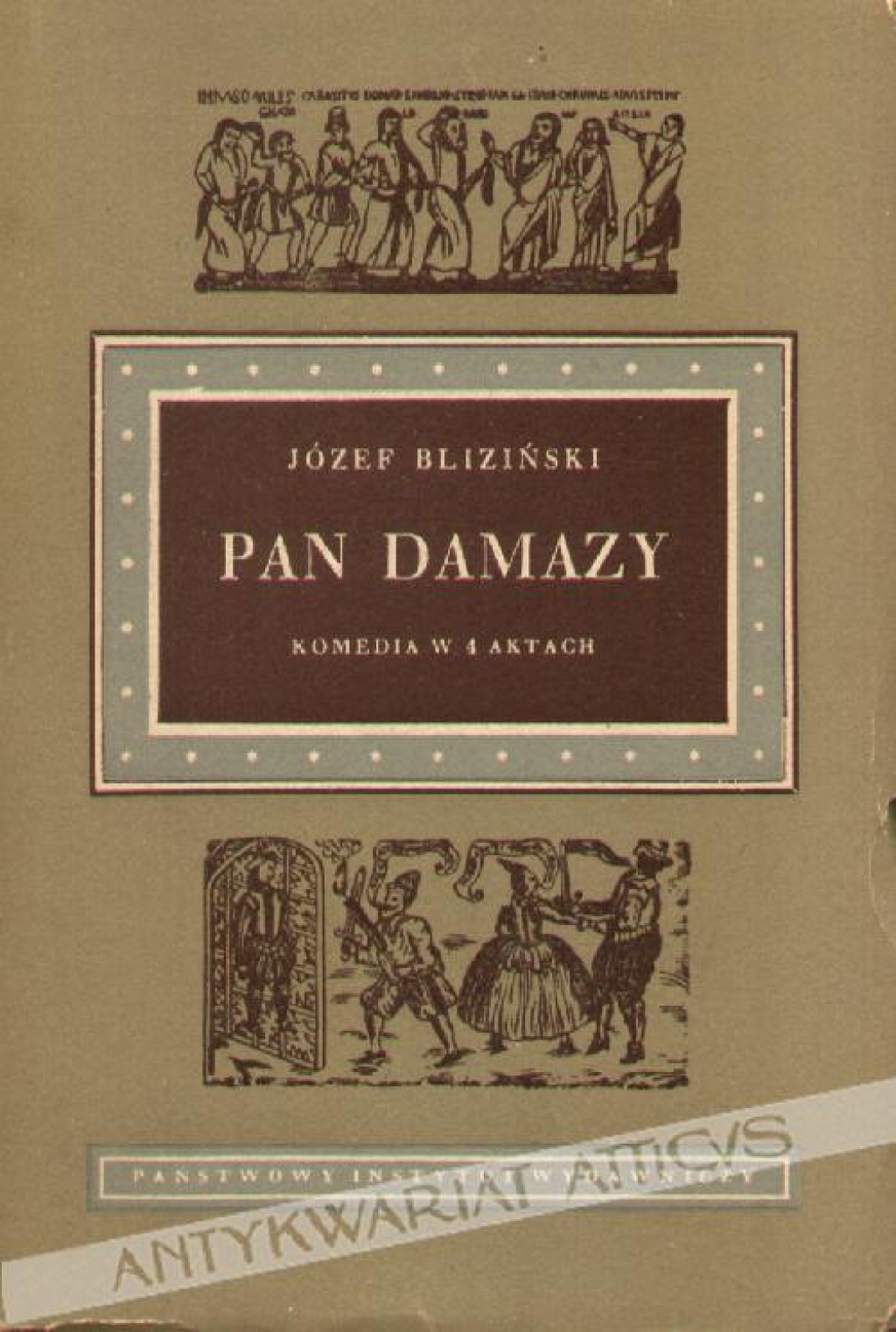Pan Damazy. Komedja konkursowa w 4 aktach [podpis własnościowy Zygmunta Hubnera]