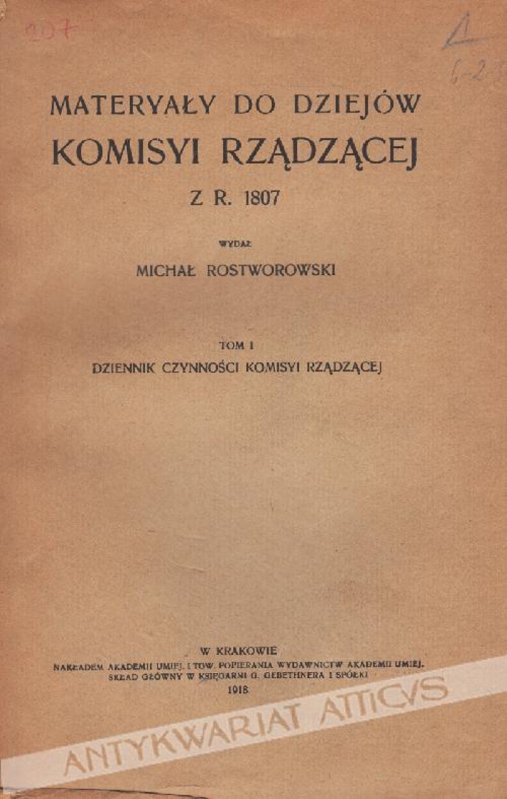 Materyały do dziejów Komisyi Rządzącej z r. 1807. T. 1, Dziennik czynności Komisyi Rządzącej\"