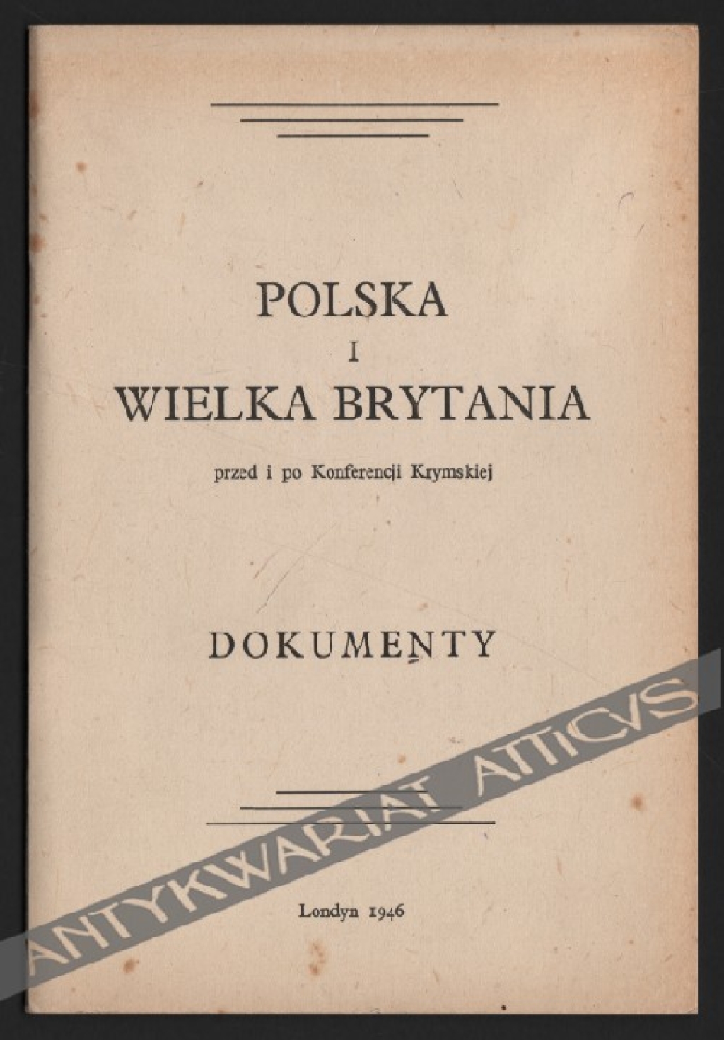Polska i Wielka Brytania przed i po Konferencji Krymskiej. Dokumenty