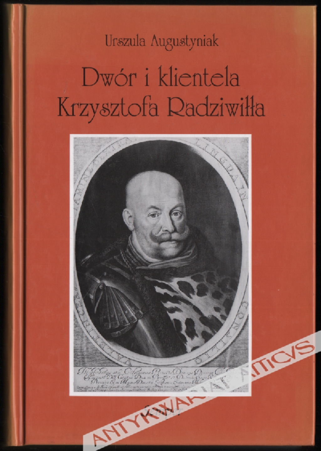 Dwór i klientela Krzysztofa Radziwiłła (1585-1640). Mechanizmy patronatu