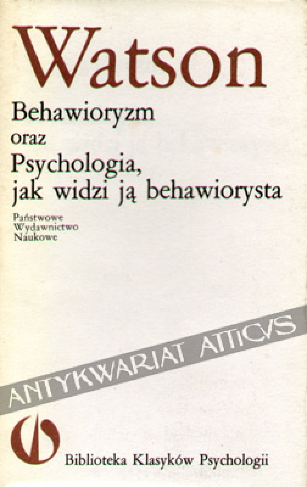 Behawioryzm oraz Psychologia, jak widzi ją behawiorysta