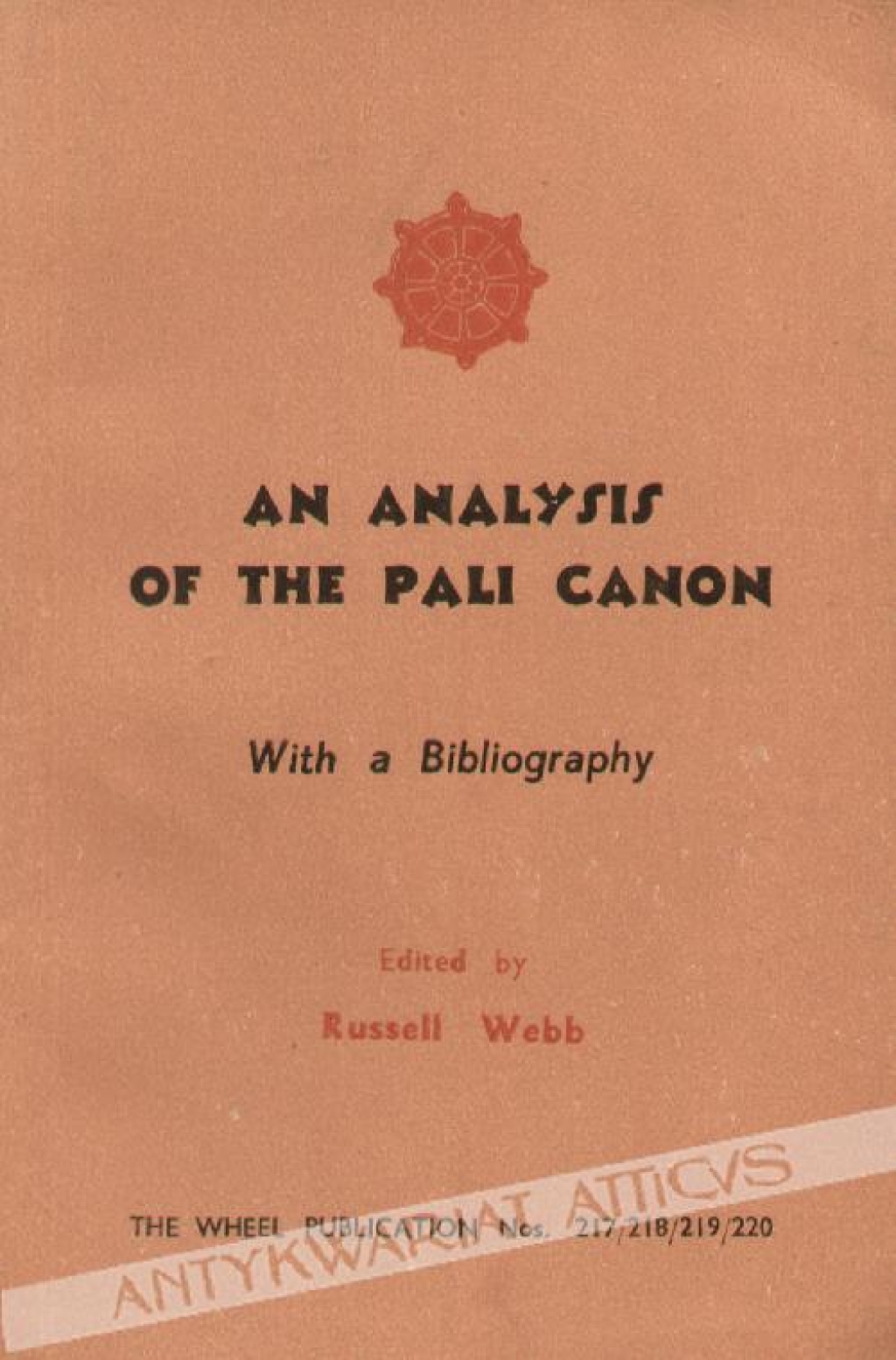 An analysis of the Pali canon being the Buddhist Scriptures of the Theravada School