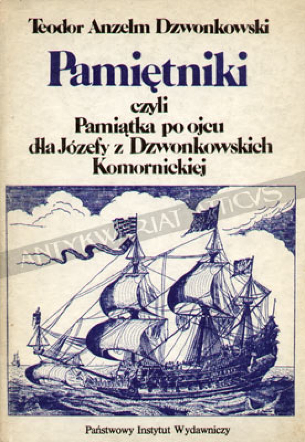 Pamiętniki czyli pamiątka po ojcu dla Józefy z Dzwonkowskich Komornickiej