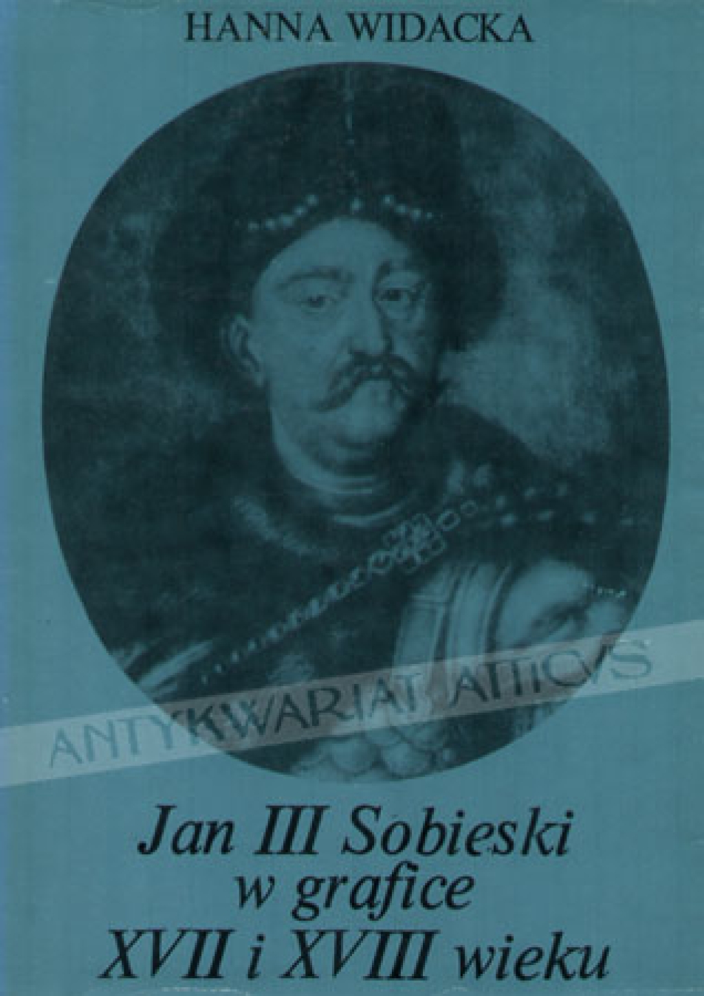 Jan III Sobieski w grafice XVII i XVIII wieku