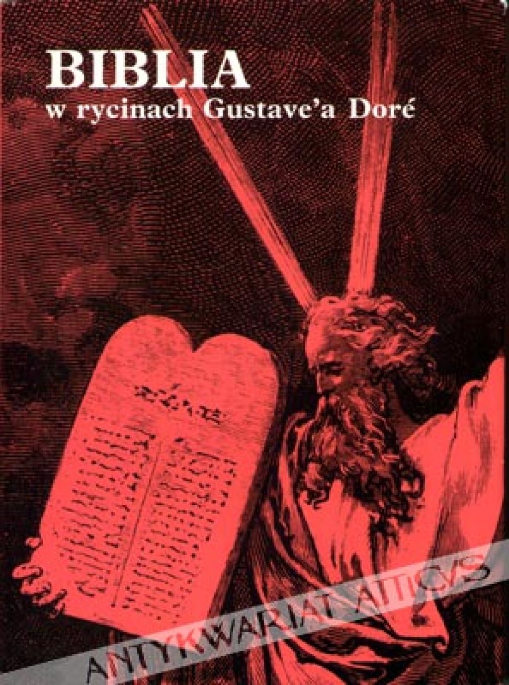 Biblia w rycinach Gustave'a Dore. Stary i Nowy Testament