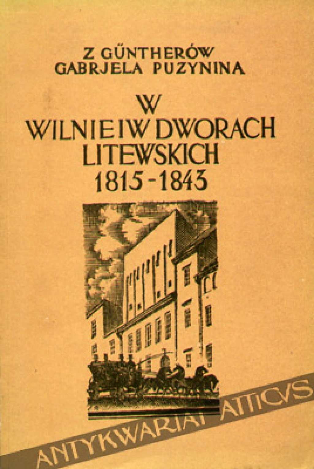 W Wilnie i w dworach litewskich. Pamiętnik z lat 1815-1843 [reprint]