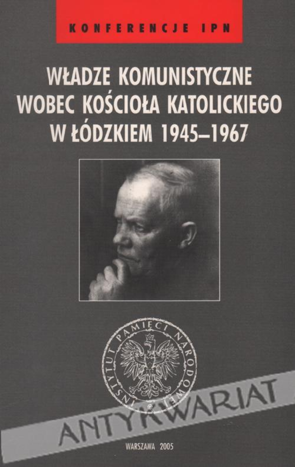Władze komunistyczne wobec Kościoła katolickiego w łódzkiem 1945-1967