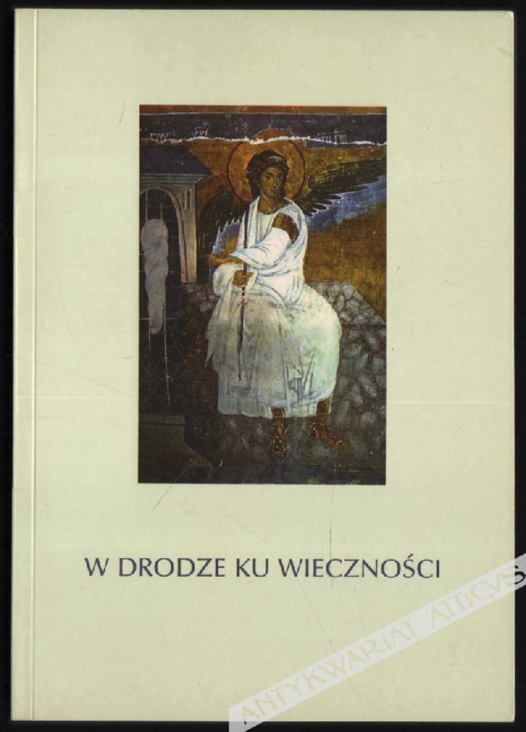 W drodze ku wieczności [zbiór tekstów]