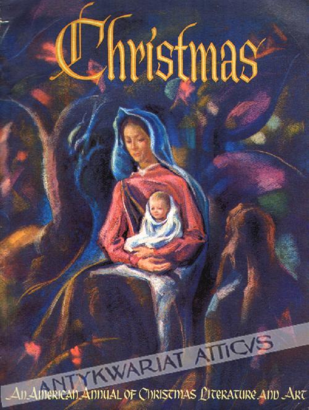 ChristmasAn American Annual of Christmas Literature and Art (volume thirty-Seven)
