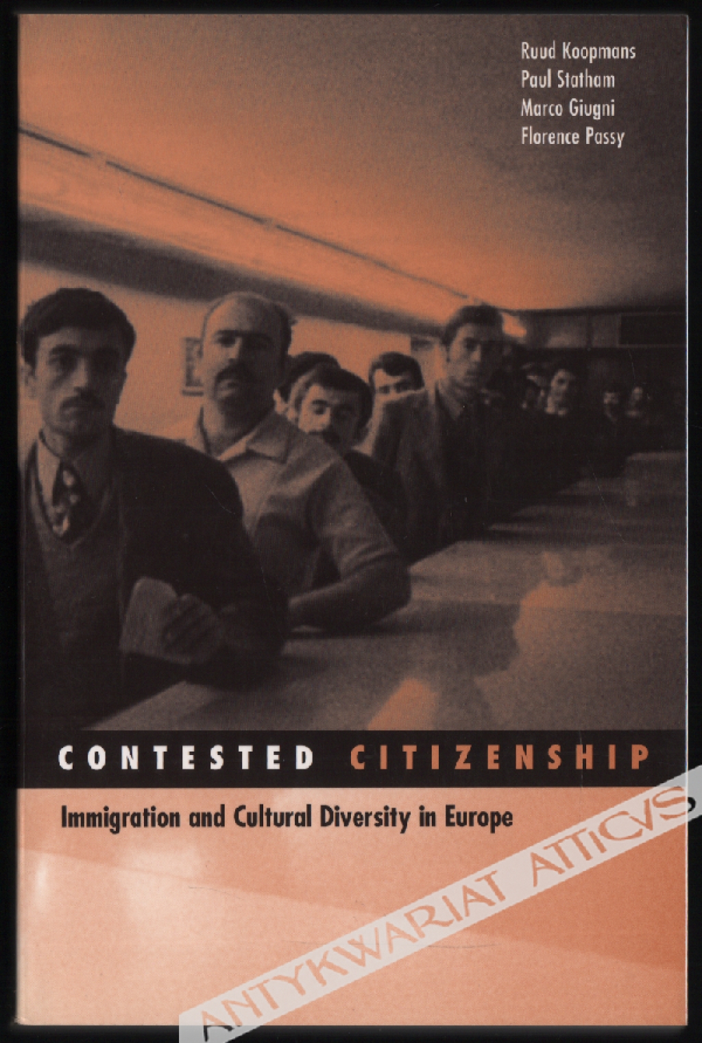 Contested Citizenship. Immigration and Cultural Diversity in Europe